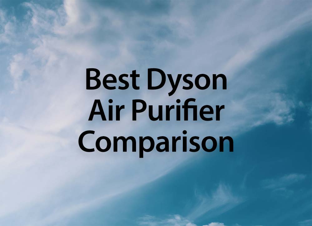 Best-Dyson-Air-Purifier-–-Comparison
