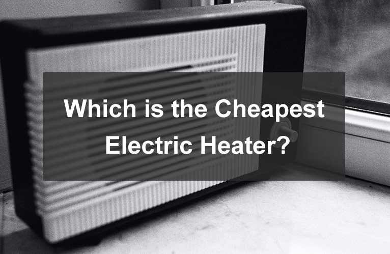 Which-is-the-Cheapest-Electric-Heater