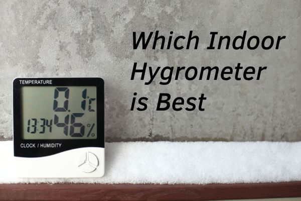 which hygrometer is the best